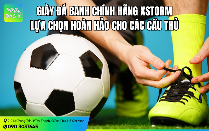 Tại sao nên chọn giày đá banh chính hãng?