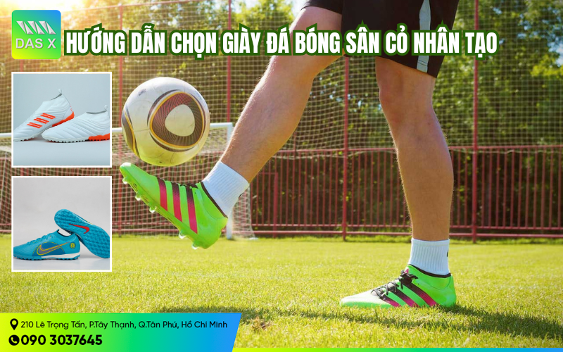 Hướng dẫn chọn giày đá bóng sân cỏ nhân tạo phù hợp