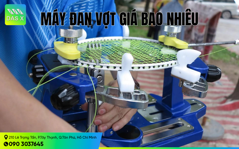 Máy đan vợt cầu lông giá bao nhiêu tiền?