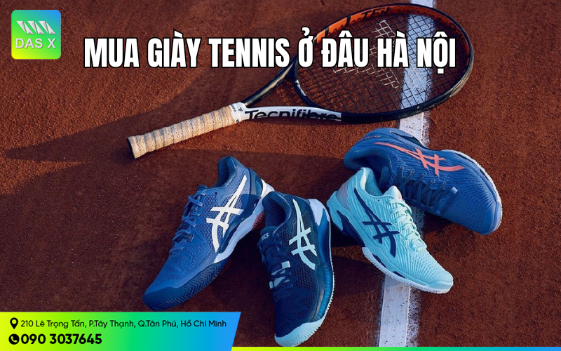 Mua giày tennis ở đâu Hà Nội?