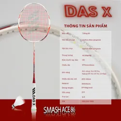 Vợt cầu lông DAS X SMASH ACE 86 - Đỏ trắng