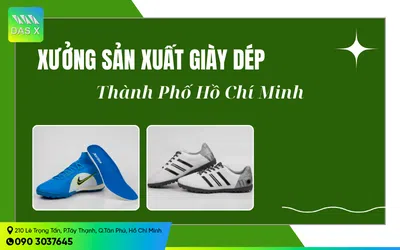 Xưởng sản xuất giày dép tại TPHCM giá sỉ, uy tín và chất lượng